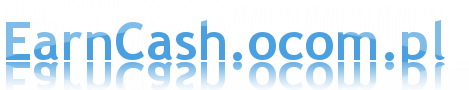 www.EarnCash.ocom.pl - szybkie iłatwe zarabianie w internecie